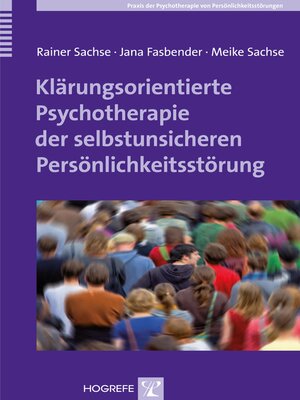 cover image of Klärungsorientierte Psychotherapie der selbstunsicheren Persönlichkeitsstörung
